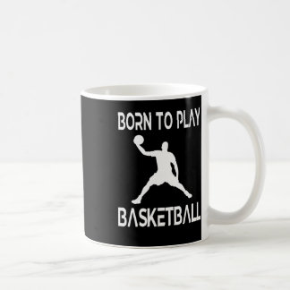 Mug Né Pour Jouer À Basketball Fan Basketball Joueur