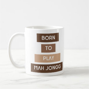 Mug Né Pour Jouer Mah Jongg