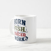 Mug Né pour pêcher, forcé de travailler Drôle de pêche (Devant gauche)
