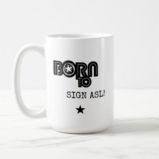 Mug Né pour signer la LSF (Gauche)