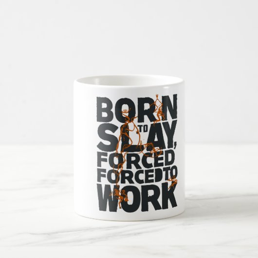 Mug né pour tuer forcé au travail (Centre)