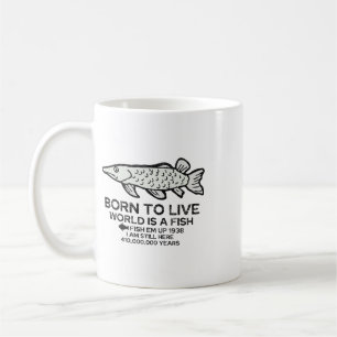 Mug Né pour vivre le monde est un poisson drôle pêche