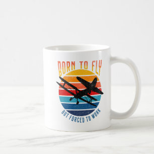 Mug Né pour voler, mais forcé pour travailler - Cadeau