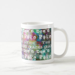 Mug Ne poussez pas les crazies : fantaisie