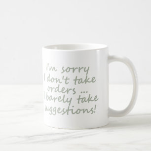 Mug Ne prenez pas de commandes Drôle Citation sarcasti