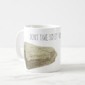 Mug Ne prenez pas le schiste pour le granit (Devant gauche)
