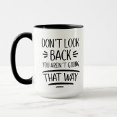 Mug Ne regarde pas en arrière Motivation (Gauche)