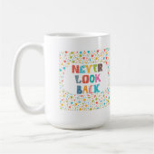 Mug Ne regardez en arrière jamais (Gauche)
