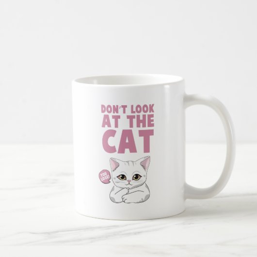 Mug Ne regardez pas le chat - Drôle chat blanc (Droite)