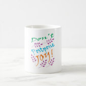 Mug "Ne reporte pas la joie" Citation Inspirationnelle (Centre)