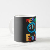 Mug Ne restez jamais focalisé mignon et drôle T-shirt  (Devant gauche)