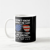 Mug Ne sais pas ce qu'il a dit - Trump 2024 Citation d (Gauche)