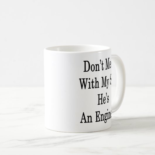 Mug Ne salissez pas avec mon fils qu'il est un (Devant droit)