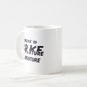 Mug Ne s'arrêter devant rien. Freiner uniquement pour (Devant gauche)