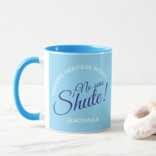 Mug Ne sois pas lâche ! Guatemala