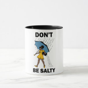 Mug Ne sois pas salé