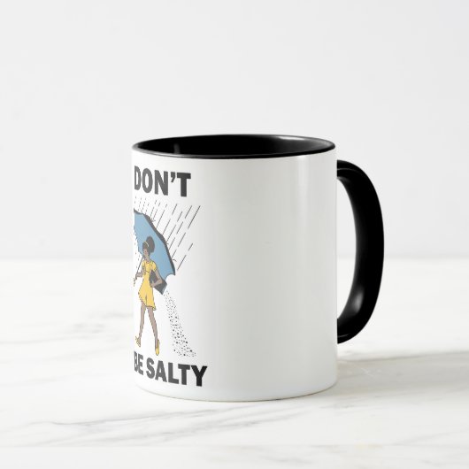 Mug Ne sois pas salé (Devant droit)