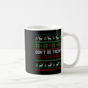 Mug Ne sois pas Tachy Cardiac Nurse Vilain Noël Cardia