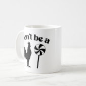 Mug Ne sois pas un coq (Devant gauche)