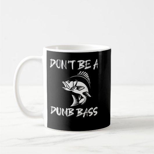 Mug Ne sois pas un idiot de basse drôle chemise de pêc (Gauche)