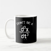 Mug Ne sois pas un Jerk drôle Nerdy Math physique jeu (Gauche)