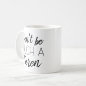 Mug Ne sois pas un Karen (Devant gauche)