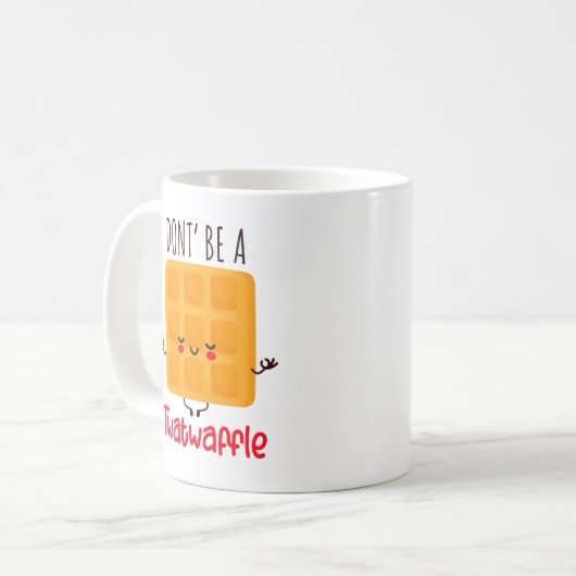 Mug Ne sois pas un Twatwaffle (Devant gauche)