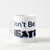 Mug Ne Sois Pas Une Telle Béatrice (Devant gauche)
