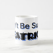 Mug Ne Sois Pas Une Telle Béatrice (Centre)