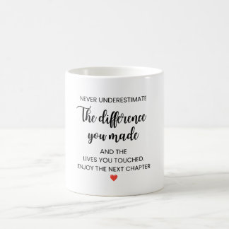 Mug Ne sous-estimez jamais la différence que vous avez