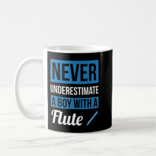 Mug Ne Sous-Estimez Jamais Un Garçon Avec Une Flute D