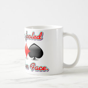 Mug Ne soyez pas dupé par mon visage de tisonnier