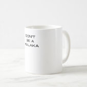 Mug Ne soyez pas un Grec Malaka à dire (Devant droit)