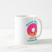 Mug Ne Stress Faites Que Votre Meilleur (Devant droit)