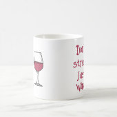 Mug Ne stresse pas, juste du vin (Centre)