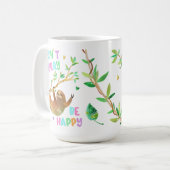 Mug Ne te dépêche pas d'être heureux (Devant gauche)