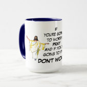 MUG NE T'INQUIÈTE PAS DE PRIER (Devant gauche)