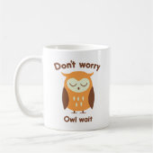 Mug Ne t'inquiète pas Hibou (Gauche)