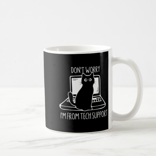 Mug Ne t'inquiète pas, je suis du support technique, c (Droite)