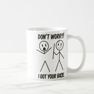Mug Ne t'inquiète pas, je te soutiens Citation drôle d