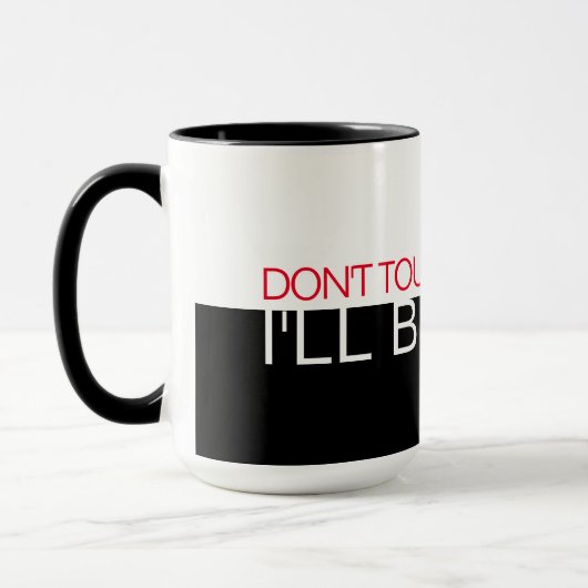 Mug 'Ne touche pas à mon café' WightRed Text Half Blac (Gauche)
