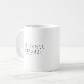 MUG NE TOUCHE PAS MON BRAILLE (IMPRIMER) (Devant gauche)