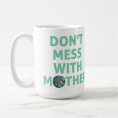 Mug Ne touchez pas à la mère ! (Gauche)