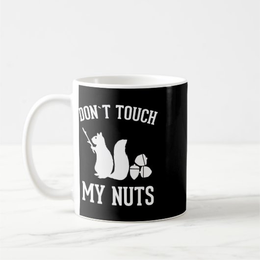 Mug Ne touchez pas mes nuts amusant écureuil plaisante (Gauche)