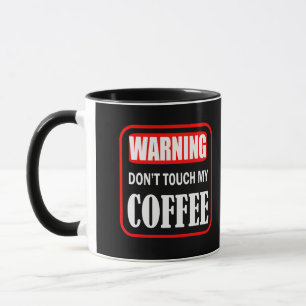 Mug ne touchez pas mon café