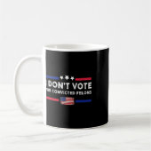 Mug Ne votez pas pour Felons Condamnés Anti-Trump (Gauche)