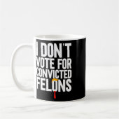 Mug Ne votez pas pour Felons Condamnés Anti-Trump 6 (Gauche)