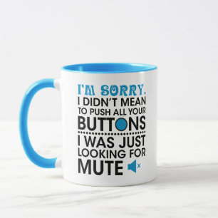 Mug Ne voulait pas dire pousser vos boutons, pousser v