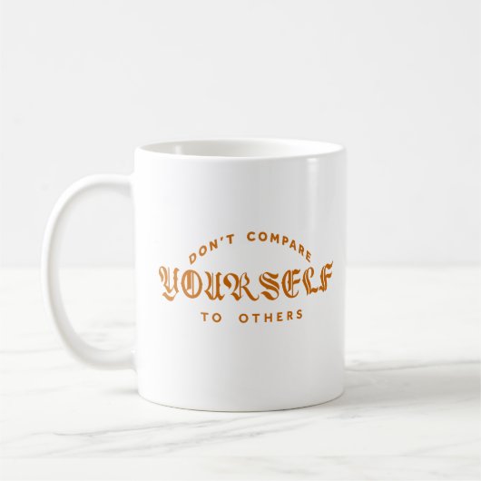 Mug Ne vous comparez pas aux autres (Gauche)