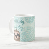 Mug Ne vous dépêchez pas d'être Slothy mignon Citation (Devant gauche)
